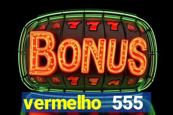 vermelho 555 plataforma de jogos